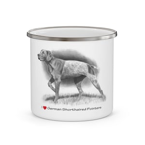 Enamel  Mug- I Love German Shorthaired Pointers