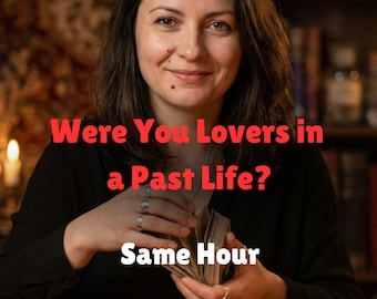 Were You Lovers in a Past Life? Same Hour Tarot - Karmic Love Reading - No AI