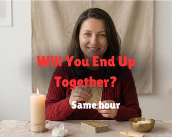 Will You End Up Together? Relationship Love Tarot Reading - Same Hour - NO AI
