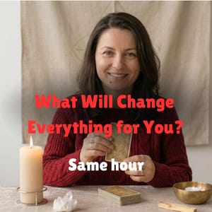 What Will Change Everything for You? Same Hour Tarot Reading - No AI Used