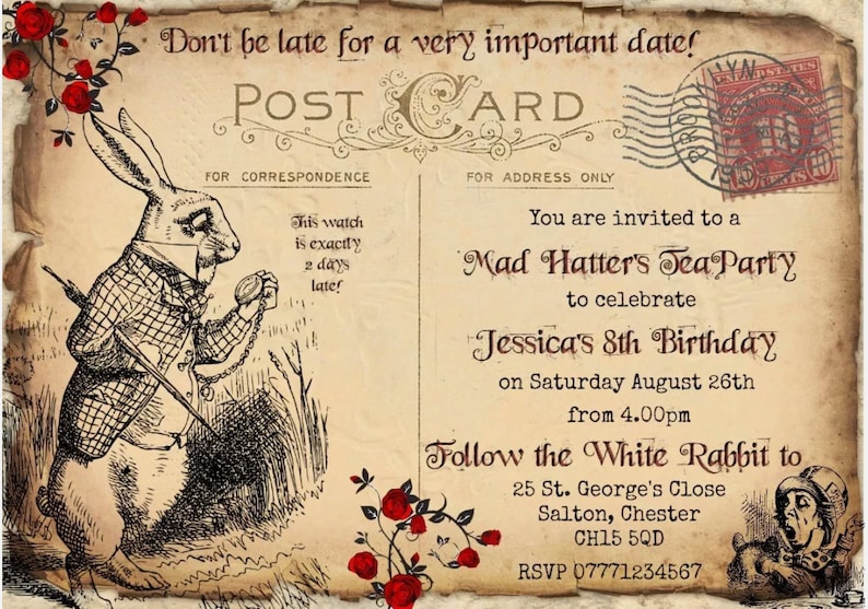 May include: Vintage-style postcard invitation for a Mad Hatter's Tea Party, featuring the White Rabbit from Alice in Wonderland. The card includes text, red roses, and a stamp, with details for Jessica's 8th birthday.