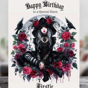 May include: Birthday card with a gothic theme. The card says "Happy Birthday to a Special Niece". The illustration shows a woman in a black dress, roses, and ravens. The name "Kirstie" is written at the bottom of the card in a gothic font.