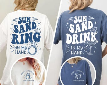 Custom Beach Bachelorette Party Shirt, Sun Sand Ring on My Hand, Bridal Party Gift, Bach Club Girls Trip Shirt, Luxury Bachelorette Merch