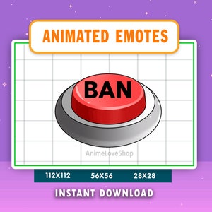 Może przedstawiać: Czerwony przycisk z napisem "BAN" w czarnym kolorze. Przycisk znajduje się na szarej podstawie i jest otoczony białą siatką. Tekst "Animated Emotes" znajduje się w górnej części obrazu, a "Instant Download" w dolnej.