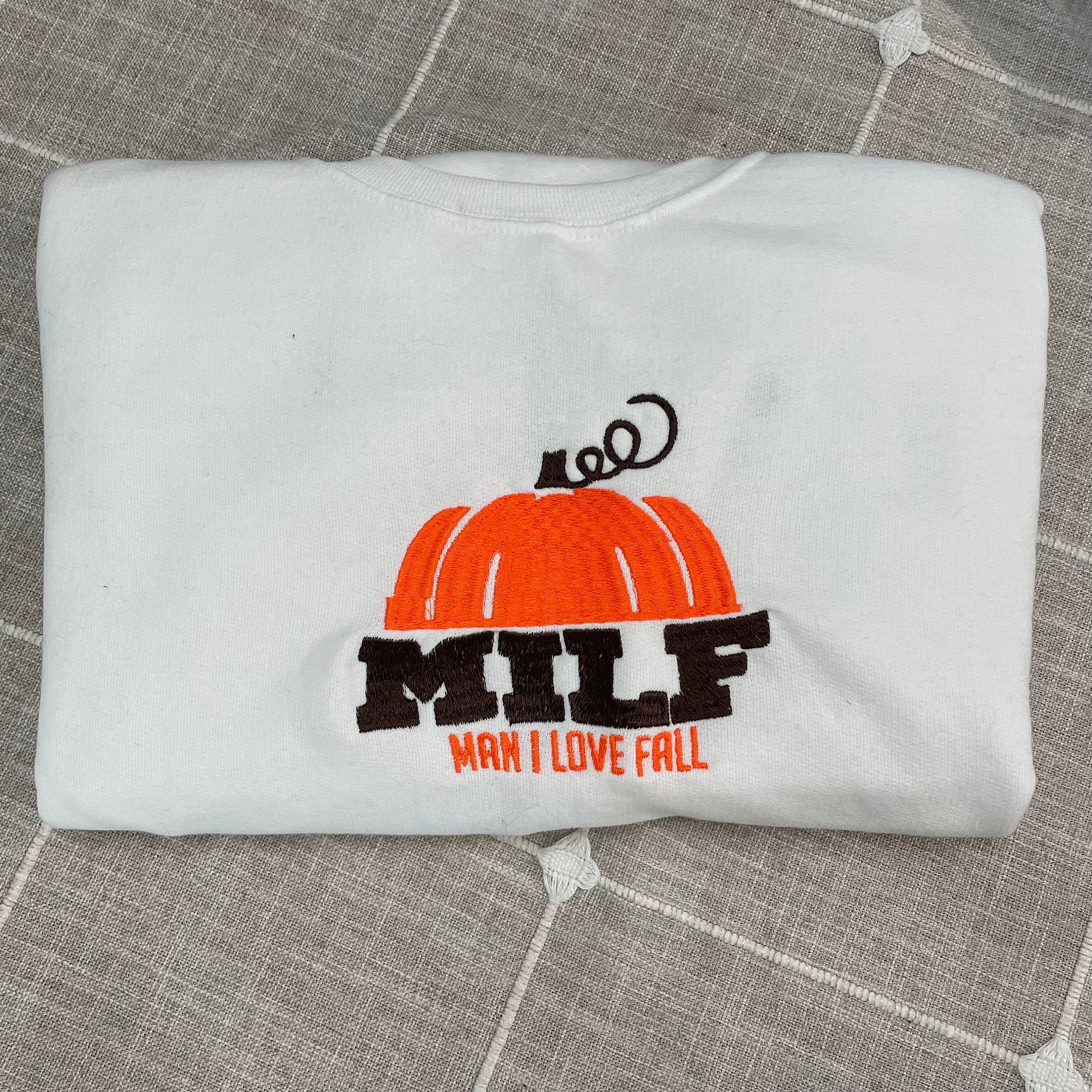 Discover MILF Man I Love Fall Embroidered Sweatshirt - Fall Clothing - Women's Fashion - Mom - Pumpkin season - spooky season - Embroidered clothing