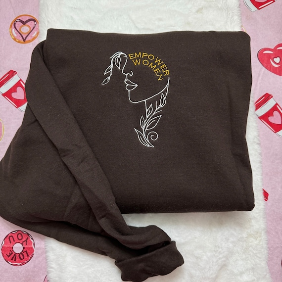 Embroidered Empowered Women Sweatshirt: Feminist Clothing