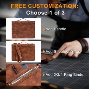 May include: A brown leather portfolio case with three customization options: a top handle, a shoulder strap, or an internal metal ring binder mechanism. The text reads FREE CUSTOMIZATION: Choose 1 of 3, Add Handle, Add Shoulder Strap, Add 2/3/4-Ring Binder.