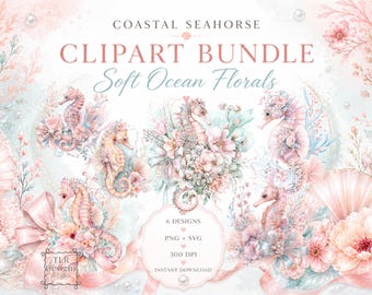 Coastal Seahorse Clipart Bundle PNG SVG Soft Ocean Floral Beachy Feminine Graphics Instant Download