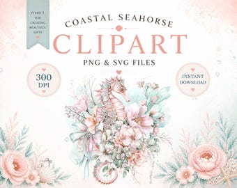 Coastal Seahorse Clipart Bundle PNG SVG Soft Ocean Floral Beachy Feminine Graphics Instant Download