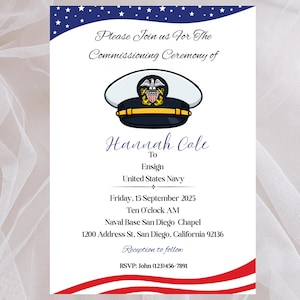 May include: An invitation for a commissioning ceremony. The design features a navy officer's cap, the text "Please Join us For The Commissioning Ceremony of Hannah Cole", and details including the date, time, and location.