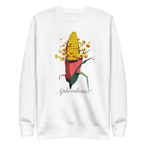 Corn is an Aphrodisiac? Troll 2 Sweatshirt