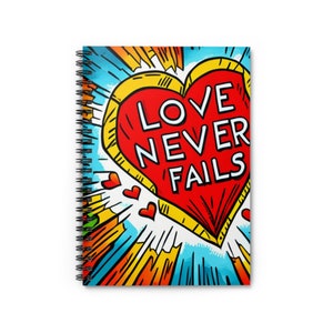 Love Never Fails Spiral Notebook - Ruled Line