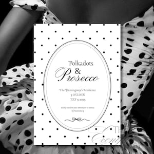 May include: Black and white image of a dress with large polka dots. The dress has a ruffled sleeve and is paired with an invitation that reads "Polkadots & Prosecco". The invitation includes the event details: The Hemingway's Residence, 3 O'CLOCK, JULY 5 2025.