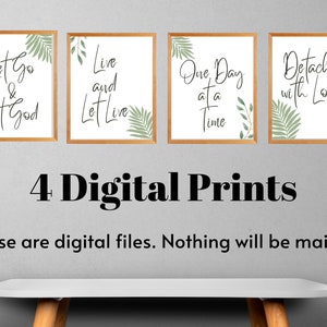 May include: Four digital prints with inspirational quotes and green foliage designs. The quotes are "Let go & Let God", "Live and Let Live", "One Day at a Time", and "Detach with Love".