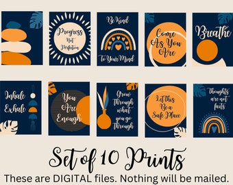 May include: Set of ten printable digital art prints with motivational quotes and abstract designs in blue, orange, and white. The quotes include "Progress not Perfection", "Be Kind to Your Mind", "Come As You Are", "Breathe", "Inhale Exhale", "You Are Enough", "Grow Through What You Go Through", "Let This Be a Safe Place", and "Thoughts Are Not Facts".