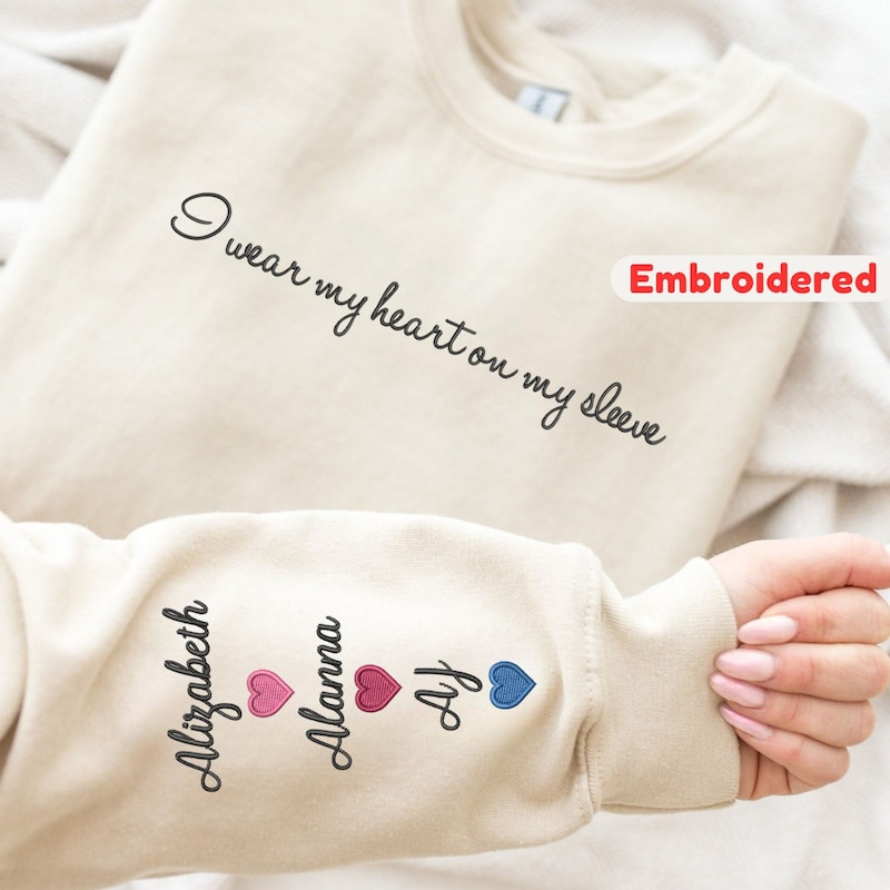 Custom Embroidered Mom Sweatshirt with Kid Names on Sleeve, Personalized Mom Sweatshirt, I Wear My Heart On My Sleeve, Mothers Day Gift