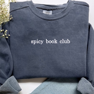 Spicy Book Club Embroidered Crewneck, Book Sweatshirt Comfort Colors, Book Lover Sweatshirt, Christmas Gift for Friends