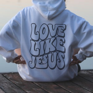 Love Like Jesus Back Print Hoodie Love Like Jesus Back Print Hoodie