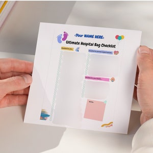 May include: A printable checklist for a hospital bag with the title "Ultimate Hospital Bag Checklist". The checklist is divided into three sections: "Checklist for you", "Checklist for partner/support person", and "Checklist for your little one". There are also sections for notes and a space to write your name.