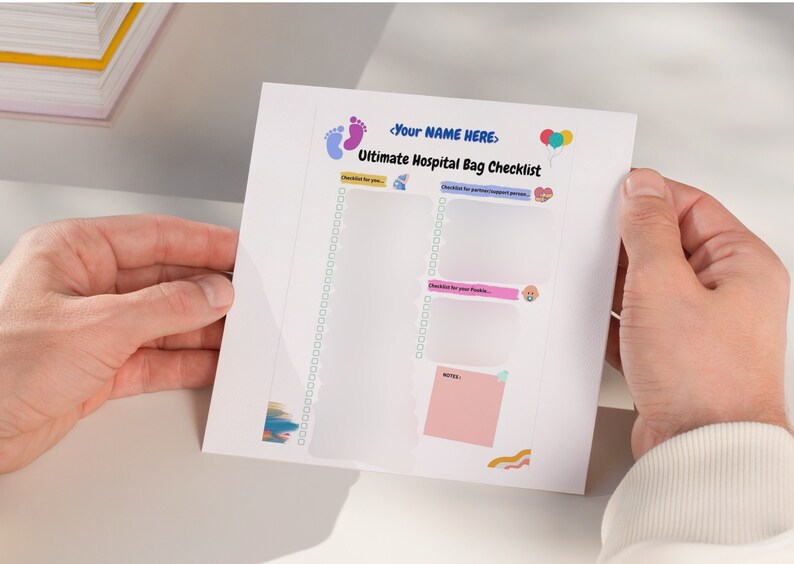 May include: A printable checklist for a hospital bag with the title "Ultimate Hospital Bag Checklist". The checklist is divided into three sections: "Checklist for you", "Checklist for partner/support person", and "Checklist for your little one". There are also sections for notes and a space to write your name.