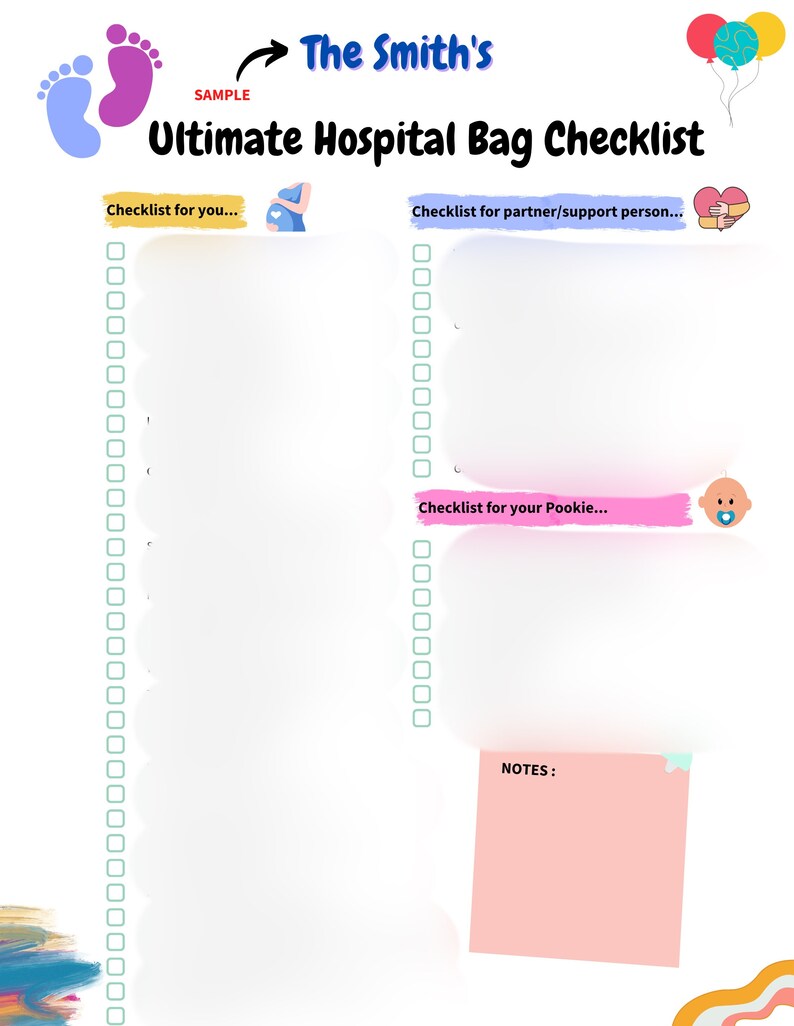 May include: A printable checklist for a hospital bag with a title that says "The Smith's Ultimate Hospital Bag Checklist". The checklist is divided into three sections: "Checklist for you", "Checklist for partner/support person", and "Checklist for your Pookie".