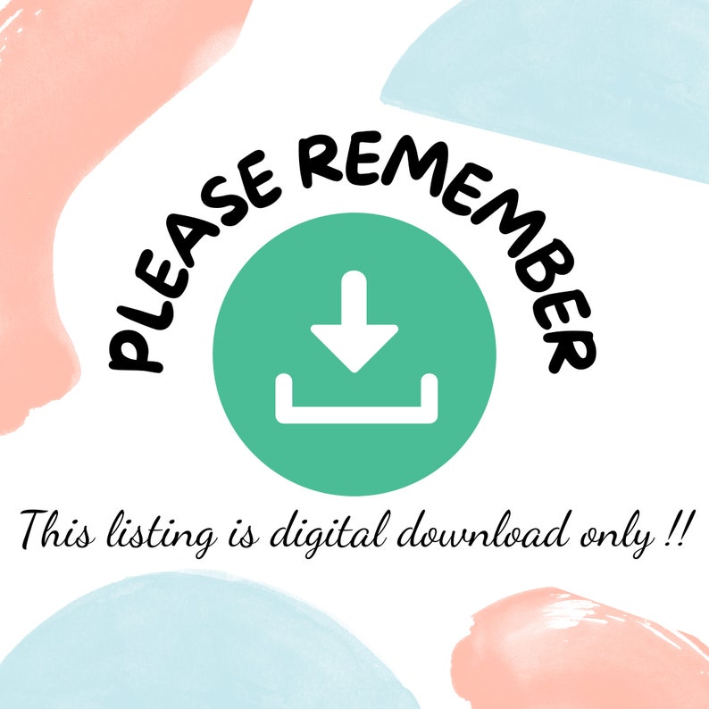 May include: A digital download reminder with a green circle containing a white download arrow icon. The text "PLEASE REMEMBER" is in a black semi-circle above the icon. The text "This listing is digital download only!!" is below the icon.