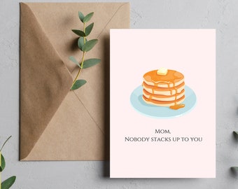Pancake Mother&#39;s Day Card: Nobody Stacks Up To You (Printable PDF)