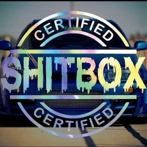 Certified Shitbox Car Windscreen Sticker (All Colours & Sizes)