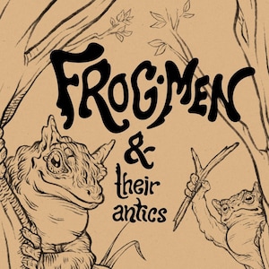 Puede incluir: Ilustración en blanco y negro de criaturas parecidas a ranas en un entorno de bosque. El título dice "Frogmen & their antics" con el nombre del autor "A. Young Citizen" debajo.