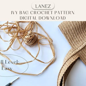 May include: An overhead shot features a crochet bag pattern with the text "Ivy Bag Crochet Pattern Digital Download." The image includes a partially completed bag, yarn, and a crochet hook. The skill level is labeled as "Easy."
