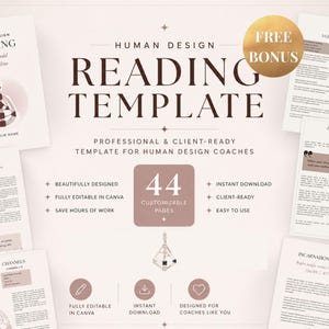 May include: A Human Design Reading Template with a cream and brown color scheme. The template includes 44 customizable pages, designed for coaches. The image features sample pages, including a cover, profile, and type examples. The text includes "Free Bonus" and "Instant Download."