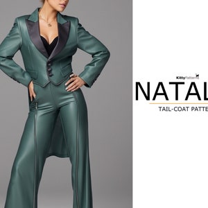 May include: A woman is wearing a green leather tailcoat and matching trousers. The outfit has a black satin lapel and a three-button fastening. The text "Natalie Tail-Coat Pattern" is visible in the image.