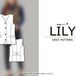 May include: A black and white line drawing of a vest pattern called "Lily Vest Pattern" by KittyPatterns. The drawing shows the front and back views of the vest. The vest has a V-neck, buttons, and pockets. The text "Inspired by already-made clothes" is at the bottom of the image.