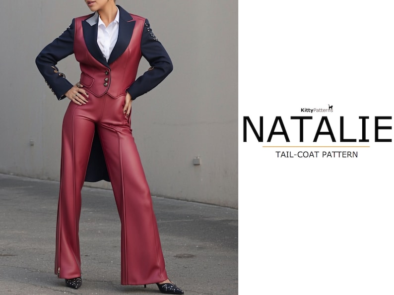 May include: A woman wearing a red leather pantsuit with a black and red tailcoat. The tailcoat has a black collar and lapels, and the trousers have a wide leg. The woman is standing on a pavement. The text "KittyPatterns NATALIE TAIL-COAT PATTERN" is in the background.