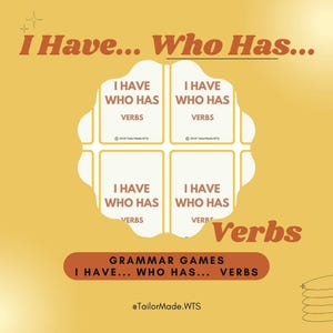 May include: A yellow background with a white cloud shape containing four cards. Each card has the text "I Have... Who Has... Verbs" in a red, white, and black font. The text "Verbs" is in a large red font at the bottom of the image. The text "Grammar Games I Have... Who Has... Verbs" is in a red font below the cloud shape. The text "@TailorMade.WTS" is in a black font below the text "Grammar Games".