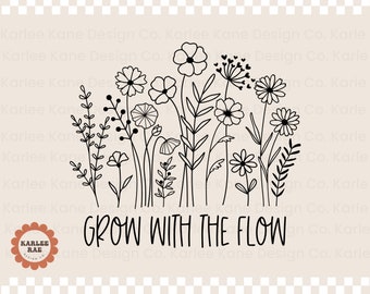 Wachsen Sie mit dem Fluss, minimale Blumengrafik, PNG-Dateien, sofortiger digitaler Download, T-Shirt-Designs, niedliches Blumenzitat, motivierender Spruch