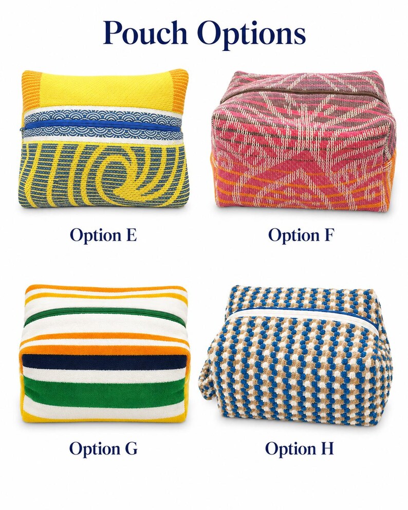 May include: Four rectangular pouches labeled Pouch Options. Option E is yellow with a blue zipper and green spiral pattern. Option F features a red and orange geometric weave. Option G has horizontal stripes of yellow, white, green, and navy. Option H is a blue and tan textured weave.