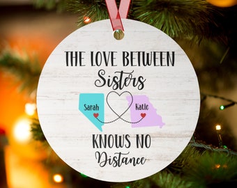 Personalized Love Knows No Distance Ornament, Long Distance Gift, Gift Idea for Sister, Custom Holiday Ornament, Stocking Stuffer, For Her