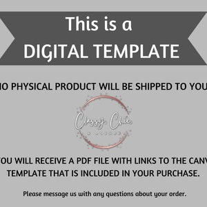 Peut inclure: Une annonce de mod&egrave;le num&eacute;rique avec le texte "This is a DIGITAL TEMPLATE" et "NO PHYSICAL PRODUCT WILL BE SHIPPED TO YOU". L'annonce comprend &eacute;galement le texte "YOU WILL RECEIVE A PDF FILE WITH LINKS TO THE CANVA TEMPLATE THAT IS INCLUDED IN YOUR PURCHASE." et "Please message us with any questions about your order."
