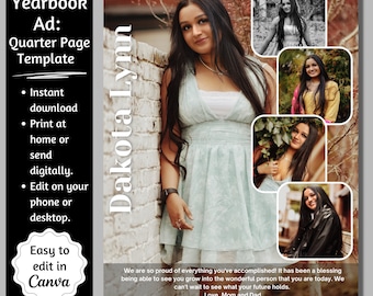 Può includere: Un modello di annuncio per l'annuario di fine anno con un collage di foto di una giovane donna. L'annuncio include il testo "Senior Yearbook Ad: Quarter Page Template" e "Dakota Lynn". Il testo include anche istruzioni per l'utilizzo del modello, come "Download immediato", "Stampa a casa o invia digitalmente", e "Modifica sul tuo telefono o desktop". L'annuncio include anche il testo "Facile da modificare in Canva".