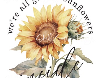 Printed Decal Vinyl We're all golden Sunflower