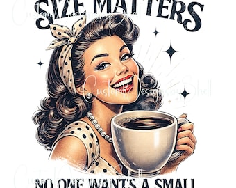 Printed decal Vinyl Of Course Size Matter No one wants a small cup of coffee