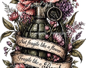 Printed Decal Vinyl Adhesive Sticker Not Fragile like a Flower Fragile like a Bomb