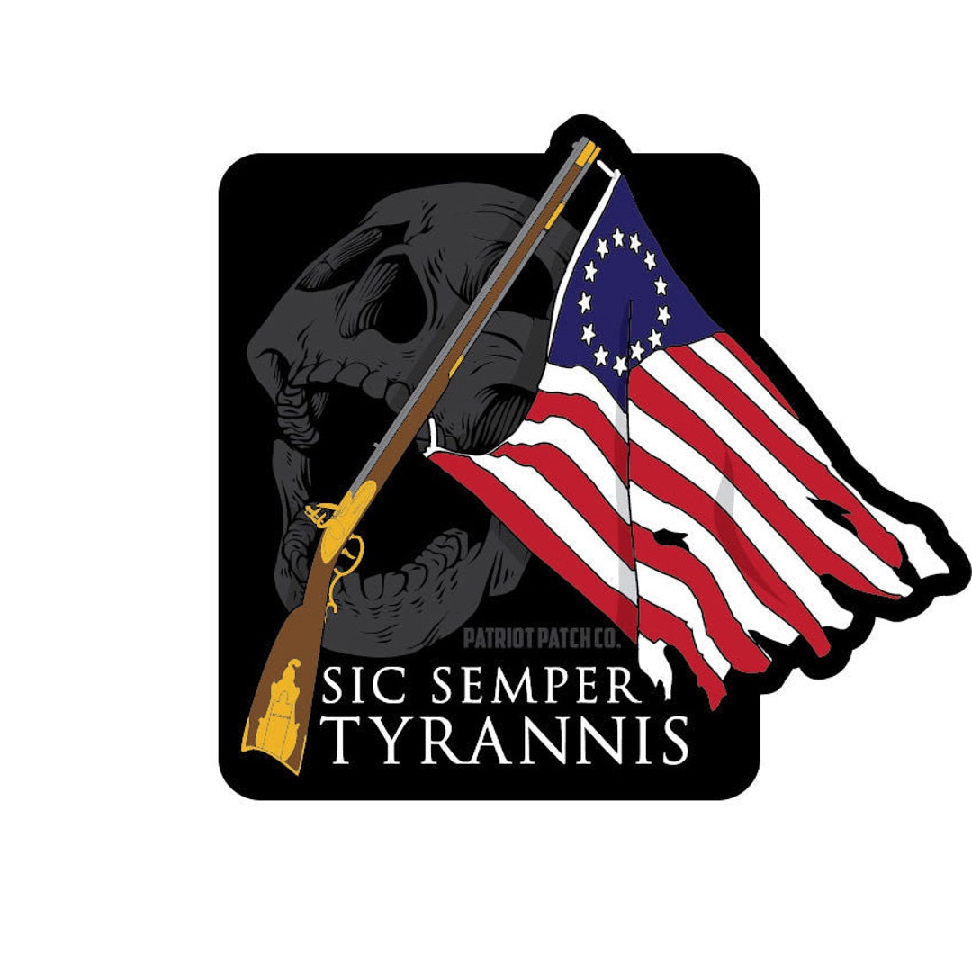 Patriot Patch Co. Sic Semper Tyrannis Sticker Etsy