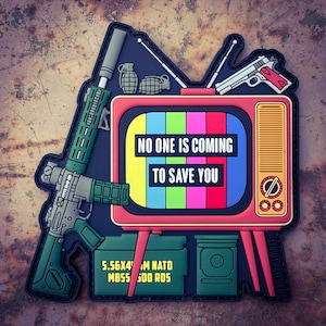 Patriot Patch Co. - No One Is Coming To Save You - Patch