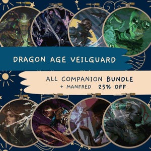 Peut inclure: Un ensemble de huit cerceaux de broderie en point de croix représentant des personnages du jeu vidéo Dragon Age: Veilguard. Le texte indique "Dragon Age Veilguard All Companion Bundle + Manfred 25% Off".