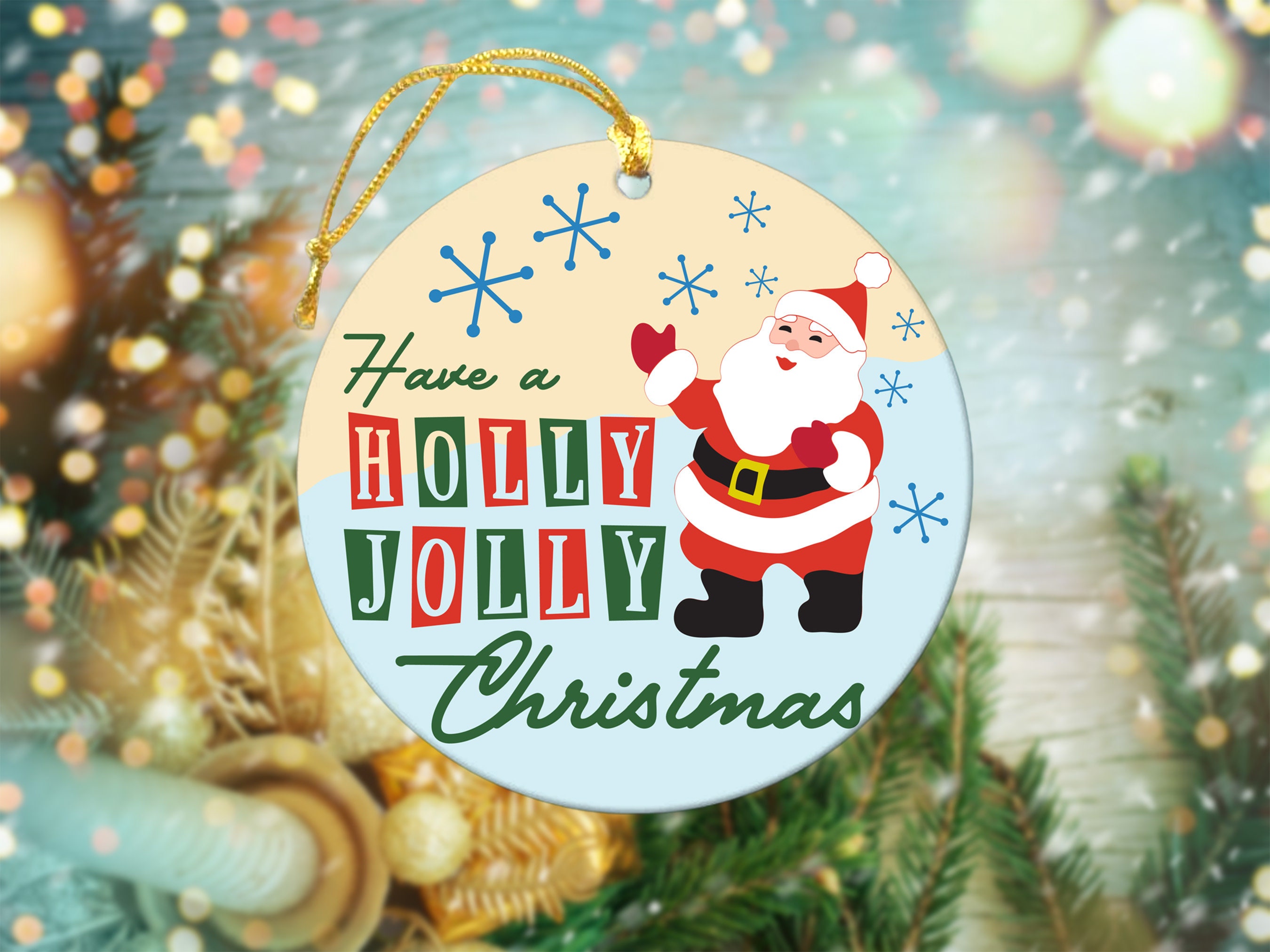 Have A Holly Jolly Christmas Ornament