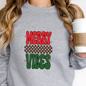 Merry Vibes Sweatshirt, Christmas Sweatshirt, Family Christmas Sweatshirt, Christmas Sweatshirts for Women, Merry Christmas Sweatshirt