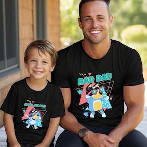 Rad Dad Bluey Shirt, Rad Like Dad Shirt, Bluey Dad Shirt, Rad Dad Shirt, Bluey Family Shirt, Kids Shirts For Fathers Day, Fathers Day Gift