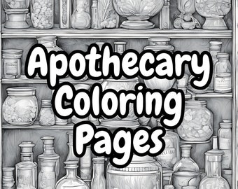 May include: Black and white illustration of a shelf filled with apothecary bottles and jars. The bottles and jars are filled with various herbs and flowers. The text "Apothecary Coloring Pages" is written in bold white letters across the middle of the image.